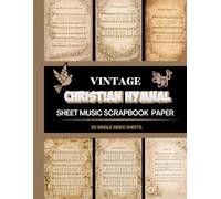 Vintage Christian Hymnal Sheet Music Junk Journal Paper : Faith Hymn Music Sheet Ephemera for Junk Journals, Bible Journaling, and Craft Projects (Christian Scrapbook Paper Collection)