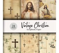 Vintage Christian Scrapbook Paper: Celebrate Your Walk With God With This Vintage Paper Set! Great for Bible Journaling, Scrapbooking, DIY Crafts, ... Cards, Prayer Notebooks, Faith Projects