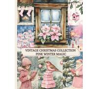 Vintage Christmas Collection - Pink Winter Magic: 25 Unique Sheets For Mixed Media Art, Journals & Scrapbooking