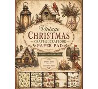 Vintage Christmas Craft & Scrapbook Paper Pad: 20 Vintage Christmas Designs for Scrapbooking, Junk Journals & Paper Crafts with Journal and Cut Apart Pages