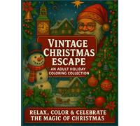 Vintage Christmas Escape: An Adult Holiday Coloring Collection