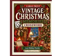 Vintage Christmas Memories Crossword - Hardcover: 50 Large Print Nostalgic Holiday Puzzles Filled with Old-Fashioned Christmas Traditions, Classic ... and Seniors (Crossword Puzzle Collection)