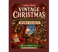 Vintage Christmas Memories Word Search: Large Print Holiday Puzzles for Adults and Seniors - Remember Old-Fashioned Christmas Traditions, Cozy Winter Days, Family Gatherings, and Festive Fun