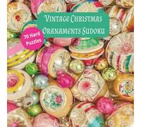 Vintage Christmas Ornaments Sudoku 70 Hard Puzzles: Each puzzle page has a vintage background image. 8.5x8.5 inches. 4x3 grid.