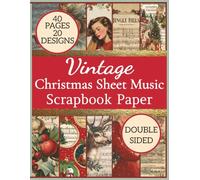 Vintage Christmas Sheet Music Scrapbook Paper: Decorative Craft Pages for DIY Card Making Junk Journals Holiday Collage Mixed Media Projects |88-105 GSM | 8x5X11