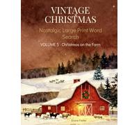 Vintage Christmas Word Search: Christmas on the Farm - 50 Large Print Nostalgic Puzzles for Seniors and Adults (Vintage Christmas - Nostalgic Large Print Word Search)