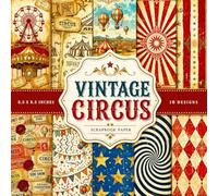 Vintage Circus Scrapbook Paper: 20 Double-Sided Decorative Sheets for Scrapbooking, Junk Journaling, Card Making & Paper Crafts | Retro Carnival Designs | 8.5 x 8.5 Inches