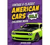 Vintage & Classic American Cars vol.2 Coloring Book | 40+ Designs of Realistic Muscle Cars & Trucks, Hot Rods, Sports Cars for Adults and Kids: Fun ... Car Lovers Enthusiasts (Car Coloring Books)