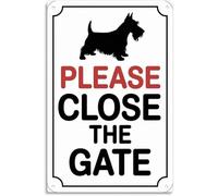 Vintage Close The Gate Sign Scottish Terrier Dog Metal Tin Sign Rustic Home Decor for Garden Yard Bar 8 X 12 in