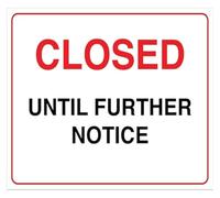 Vintage Closed Until Further Notice Metal Tin Sign 12x8 Inch
