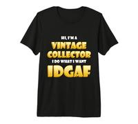 Vintage Collector Idgaf Cute Vintage Items Decor Collections Camiseta Premium