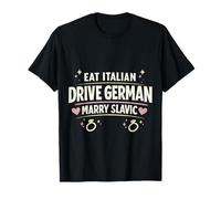Vintage Comer Italiano Drive Alemán Casarse Eslavo Orgullo Humor Camiseta