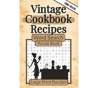 Vintage Cookbook Recipes Word Search Puzzle Book: Large Print, Easy-to-Read Brain Games for Relaxation, with Nostalgic Cooking Themes, Fun Challenges, and Eye-Friendly Cream Paper