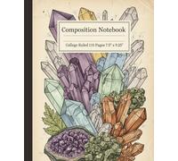 Vintage Crystal & Gemstone Composition Notebook: A Rustic Geology Journal with Antique Mineral Illustrations | Witchy Aesthetic Notebook for Students, Rock Hounds, and Crystal Lovers