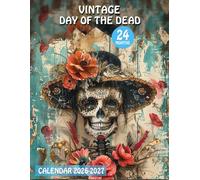 Vintage Day Of The Dead Calendar 2026 - 2027: A Vintage-Inspired Photo Book Celebrating Festive Traditions and Cultural Beauty for Thoughtful Year-Round Planning