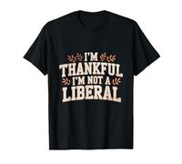 Vintage Divertido Diciendo Agradecido No Soy Liberal Camiseta