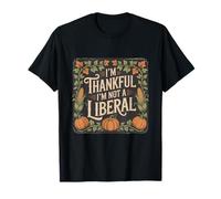 Vintage Divertido Diciendo Agradecido No Soy Liberal Camiseta