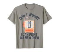 Vintage Don't Worry I Can Print a New One Funny 3D Printing Camiseta
