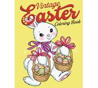 Vintage Easter Coloring Book: Charming Classic Blossoms Coloring Pages for All Ages with Retro Designs Mindful Creativity and Fun