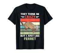 Vintage Ellos piensan Que Estoy Loco Pero yo como hurón Amante Camiseta