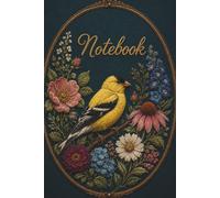 Vintage Embroidered Goldfinch Notebook, Midnight Garden Edition: 6x9 Lined Journal for Bird Lovers and Nature Enthusiasts - 100 Pages with 'Belongs To' Page