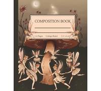 Vintage Fairies Composition Notebook: College Ruled Journal for Students: A Magical School Notes Book with Dancing Fairy and Mushroom Illustration - Perfect Gift for Students