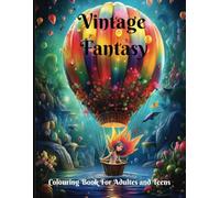 Vintage Fairytale Fantasy: A Journey Through Time Vol.1: Colouring in book for creative Adults and Teens (Vintage Fairytale Fantasy Colouring Books)