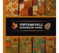 Vintage Fall Scrapbook Paper: 20 Double Sided Sheets 8.5 x 8.5 for Scrapbooking, Mixed Media Art, Junk Journals, Crafting projects, Origami, and More