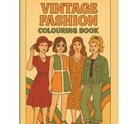 Vintage Fashion Colouring Book | Stylish Journey Through the Decades 1920s to 1990s | 8 * 10 in Pages