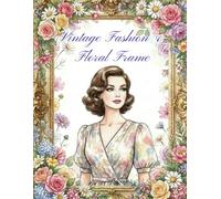 Vintage Fashion & Floral Frame: Find peace in petals and pastels.