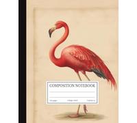 Vintage Flamingo Composition Notebook | Pink Flamingo Bird Art Cover | 7.5x9.25 in | 110 Pages | College Ruled Lines