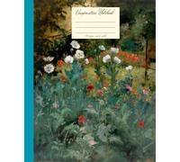 Vintage Floral Composition Notebook - Poppy Garden: Beautiful Classic Art Cover | College Ruled | 110 Pages | Aesthetic Notepad for School, Work & Journaling
