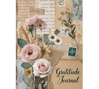 Vintage Floral Gratitude Journal for Women: Daily Mindfulness, Self-Care, Reflection and Positive Affirmations