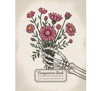Vintage Floral Human Anatomy Notebook: 120 Pages Composition Book, with Childrenstorybook Cover Design, ideal for School Notes, Creative Writing, ... with Childrenstorybook Cover Design, idea
