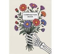 Vintage Floral Human Anatomy Notebook: 120 Pages, with Illustration Cover Design, designed for Creative Writing, Drawing, School Notes, Teachers, ... designed for Creative Writing, Drawing,