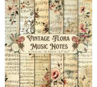Vintage Floral Music Note Scrapbook Paper Craft Pad: 12 Old Musical Paper Designs With Flowers, 36 Double-Side Sheets Printed on 8.5"x8.5" Size Paper. ... Collage, Album, Junk Journaling and More!