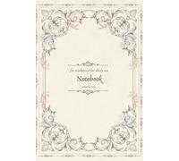 Vintage Floral Ruled Notebook: Classic Lined Journal: 150 Pages, Daily Writing Diary for Students, Office Use, and Personal Notes (6 x 9 Inches)