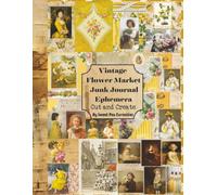 Vintage Flower Market Junk Journal Ephemera: Cut and Create
