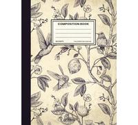 Vintage Flowers & Birds | Composition Notebook: Journal with 100 Cream College Ruled Pages | Notebook for Students, Back to School, Note Taking, Homework Assignments
