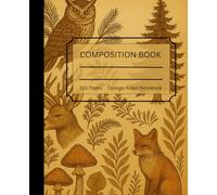Vintage Forest Creatures Composition Notebook - College Ruled | 100 Pages | 7.5” x 9.75” | Woodland Animal Journal with Owls, Foxes, Deer & Mushrooms