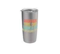 Vintage Funny Another fine day ruined by responsibilities Vaso térmico de acero inoxidable de doble pared