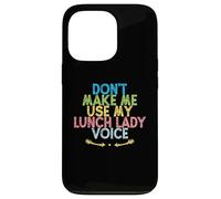Vintage Funny Don't Make Me Use My Lunch Lady Voice Carcasa para iPhone 13 Pro