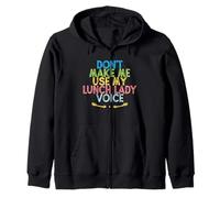 Vintage Funny Don't Make Me Use My Lunch Lady Voice Sudadera con Capucha