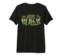 Vintage Funny I'm Here To Eat All of The Pickles Camiseta Premium
