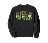 Vintage Funny I'm Here To Eat All of The Pickles Sudadera