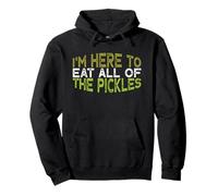 Vintage Funny I'm Here To Eat All of The Pickles Sudadera con Capucha