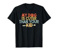 Vintage Funny My Dog Is Cuter Than Your Kid Camiseta gráfica económica