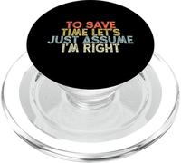Vintage Funny To Save Time Let's Just Assume I'm Right PopSockets PopGrip para MagSafe