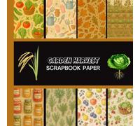 Vintage Garden Harvest Scrapbook Paper - 20 Double-Sided Sheets, 8.5x8.5 Inches, Vegetables, Herbs, Fruits, For Crafting