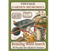 Vintage Garden Memories Relaxing Word Search: 50 Large Print Easy & Very Easy Puzzles for Adults & Seniors: Gentle Memory Activities for Dementia, ... Support, Relaxation & Confidence Building